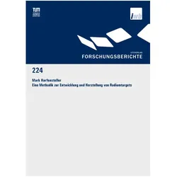 Eine Methodik zur Entwicklung und Herstellung von Radiumtargets, Fachbücher von Mark Harfensteller