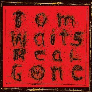 Tom Waits - Real Gone - Preis vom 11.10.2026 03:10:56 h