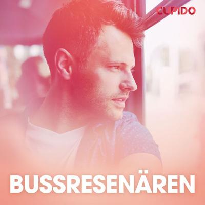Bussresenären – erotisk novell - Cupido, Audio, 9788726818833