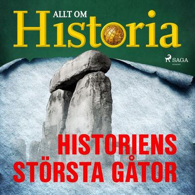 Historiens största gåtor - Allt om Historia, Audio, 9788726382556