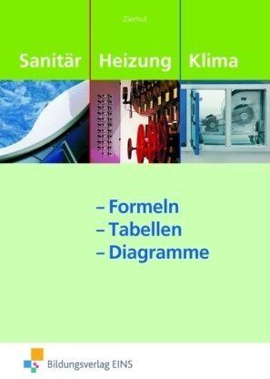 Herbert Zierhut - Sanitär-, Heizungs- und Klimatechnik Formeln - Tabellen - Diagramme. Formelsammlung - Preis vom 09.10.2026 07:28:09 h