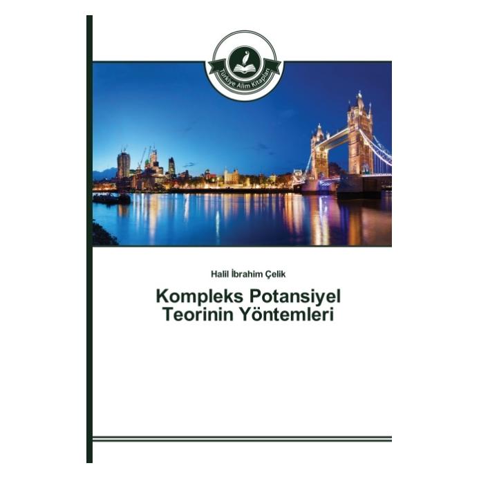 Türkiye Alim Kitaplar Kompleks Potansiyel Teorinin Yöntemleri (Türkisch, Softcover, Halil Ibrahim Celik) (51387228)