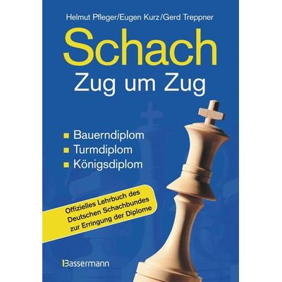 Schach Zug um Zug, Gebundene Ausgabe von Helmut Pfleger, Bassermann, 978-3-8094-1643-2