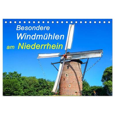 Besondere Windmühlen am Niederrhein (Tischkalender 2026 DIN A5 quer), CALVENDO Monatskalender