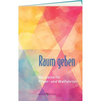 Raum geben, Geheftet von , Butzon & Bercker, 978-3-7666-3906-6