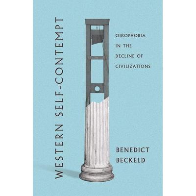 Western Self-Contempt, Gebundene Ausgabe von Benedict Beckeld, Cornell University Press, 978-1-5017-6318-2