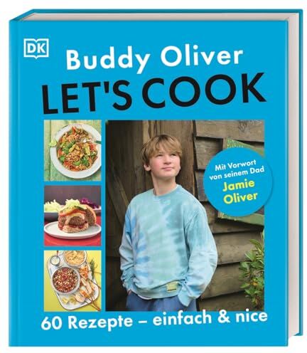 Buddy Oliver - Let's cook: 60 Rezepte - einfach und nice. Mit Vorwort von seinem Dad Jamie Oliver - Preis vom 14.10.2026 23:07:16 h