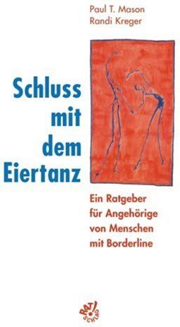 Mason, Paul T. - Schluss mit dem Eiertanz. Ein Ratgeber für Angehörige von Menschen mit Borderline. - Preis vom 05.10.2026 03:47:11 h