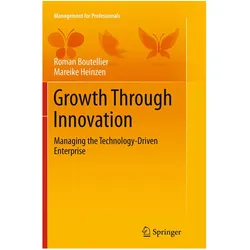 Growth Through Innovation, Fachbücher von Mareike Heinzen, Roman Boutellier