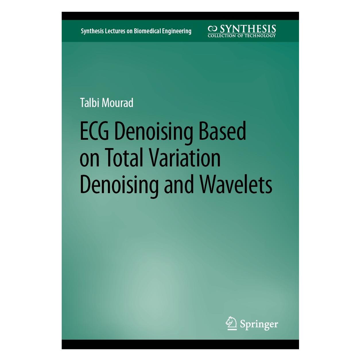 Springer Mourad:ECG Denoising based on Total Var (Englisch, Hardcover, Talbi Mourad) (9783031252662)