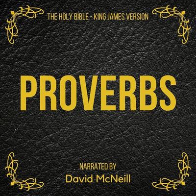 The Holy Bible - Proverbs - King James, Audio, 4061707379499