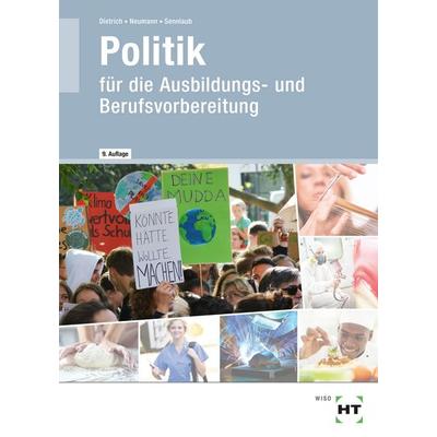 Lehr- und Arbeitsbuch Politik, Taschenbuch von Ralf Dietrich,Dunja Neumann,Markus Sennlaub, Verlag Handwerk und Technik, 978-3-582-33167-0