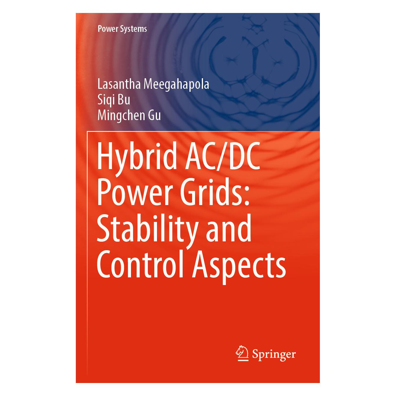 Springer Hybrid AC/DC Power Grids: Stability and Control Aspects (Englisch, Softcover, Lasantha Meegahapola, Mingchen Gu, Siqi Bu) (56962004)