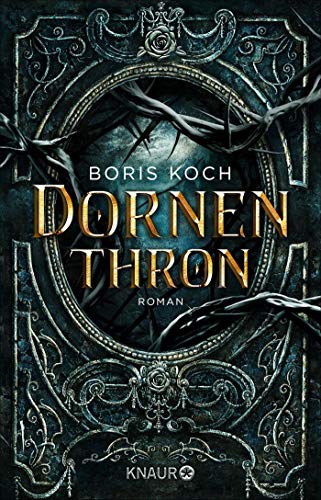 Boris Koch - Dornenthron: Roman - Preis vom 09.10.2026 07:28:09 h