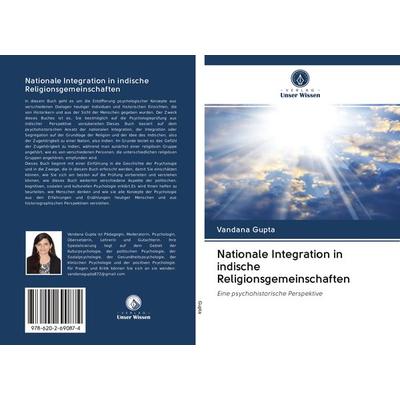 Nationale Integration in indische Religionsgemeinschaften, Taschenbuch von Vandana Gupta, BoD - Books on Demand, 978-620-2-69087-4