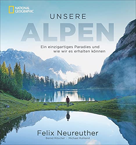 Felix Neureuther - Bildband: Unsere Alpen. Ein einzigartiges Paradies und wie wir es erhalten können. Mit Skirennläufer Felix Neureuther in den Bergen wandern. Ein Outdoor-Bildband und Weckruf für gelebten Naturschutz. - Preis vom 13.10.2026 11:25:28 h