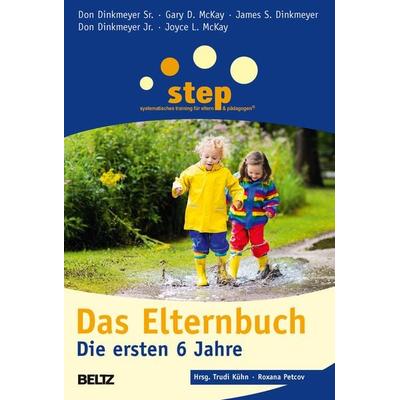 Step - Das Elternbuch, Taschenbuch von Don Dinkmeyer Sr.,Gary D. McKay,James S. Dinkmeyer,Don Dinkmeyer Jr.,Joyce L. McKay, Beltz Verlagsgruppe GmbH &