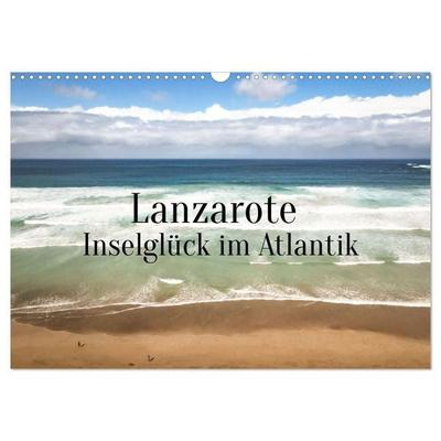 Lanzarote - Inselglück im Atlantik (Wandkalender 2027 DIN A3 quer), CALVENDO Monatskalender