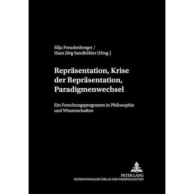 Repräsentation, Krise der Repräsentation, Paradigmenwechsel, Taschenbuch von , Peter Lang GmbH, Internationaler Verlag der Wissenschaften,