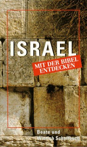 Beate Scheffbuch - Israel mit der Bibel entdecken - Preis vom 03.10.2026 20:43:07 h