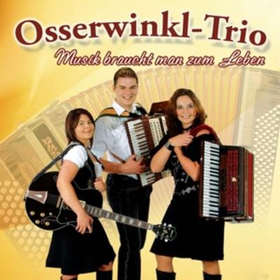 Musik braucht man zum Leben - Osserwinkl-Trio, CD