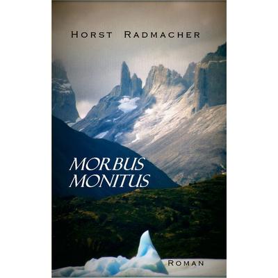 MORBUS MONITUS, Taschenbuch von Horst Radmacher, BoD – Books on Demand, 978-3-7322-3729-6