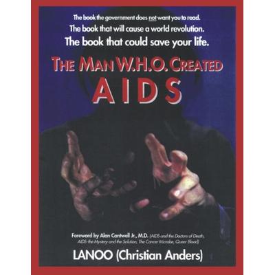 The man who created Aids, Paperback von Lanoo, BoD – Books on Demand, 978-3-8311-0622-6