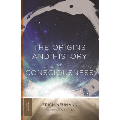 The Origins and History of Consciousness, Taschenbuch von Erich Neumann, Princeton Univers. Press, 978-0-691-16359-8