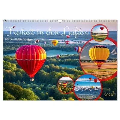 Freiheit in den Lüften . Mit dem Heißluftballon unterwegs (Wandkalender 2026 DIN A3 quer), CALVENDO Monatskalender