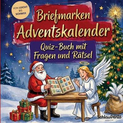 Briefmarken-Adventskalender: Quiz-Buch mit Fragen und Rätsel, Taschenbuch von Schlauvento Interactive, Schlauvento Interactive, 978-3-693-19679-3