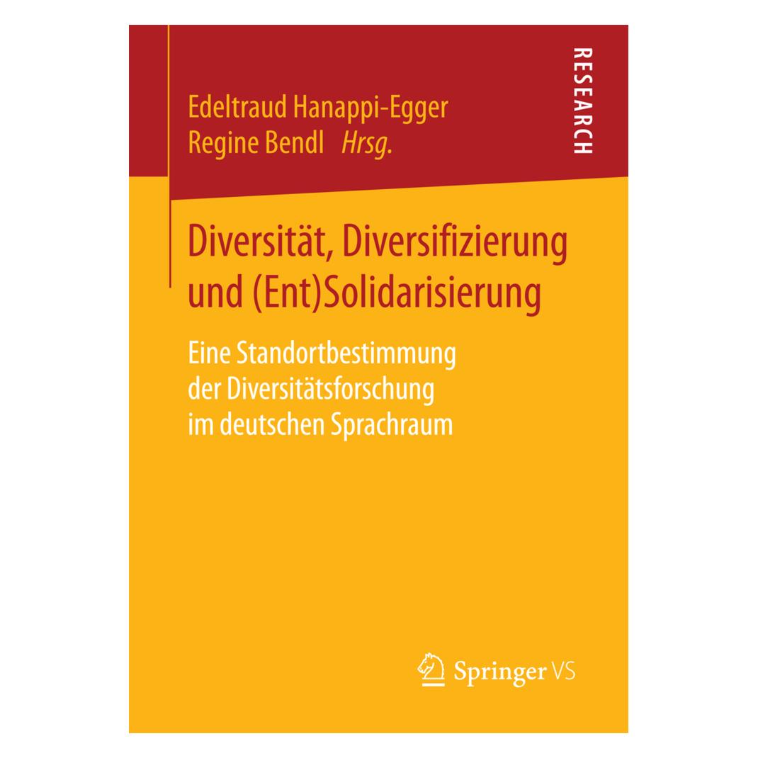 Springer Diversität, Diversifizierung und (Ent)Solidarisierung (Deutsch, Softcover, Edeltraud Hanappi-Egger, Regine Bendl) (55598850)