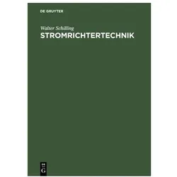 Schilling:Stromrichter-Technik, Fachbücher von Walter Schilling