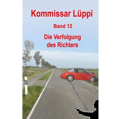 Kommissar Lüppi / Kommissar Lüppi - Band 12, Taschenbuch von Markus Schmitz, Epubli, 978-3-565-57248-9