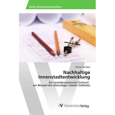 Nachhaltige Innenstadtentwicklung, Taschenbuch von Florian Schröbel, AV Akademikerverlag, 978-3-639-80783-7