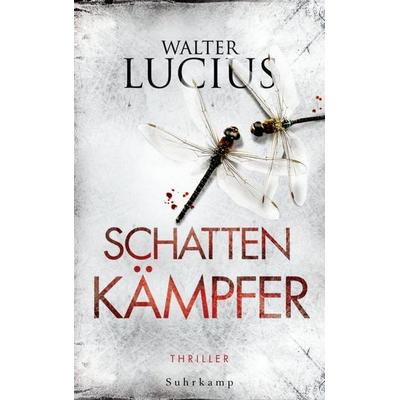 Schattenkämpfer / Heartland Trilogie Band 2, Taschenbuch von Walter Lucius, Suhrkamp, 978-3-518-46645-2