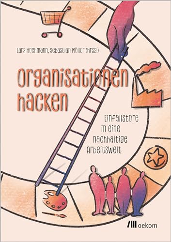 Lars Hochmann - Organisationen hacken: Einfallstore in eine nachhaltige Arbeitswelt - Preis vom 09.10.2026 07:28:09 h
