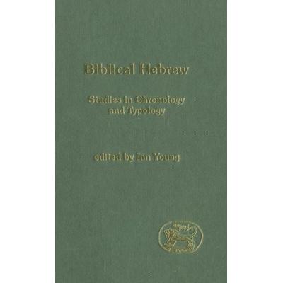 Biblical Hebrew, Gebundene Ausgabe von Ian Young, T. & T. Clark Ltd., 978-0-8264-6841-3