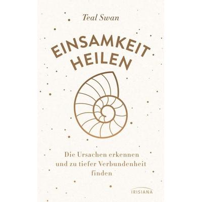 Einsamkeit heilen, Taschenbuch von Teal Swan, Irisiana, 978-3-424-15359-0