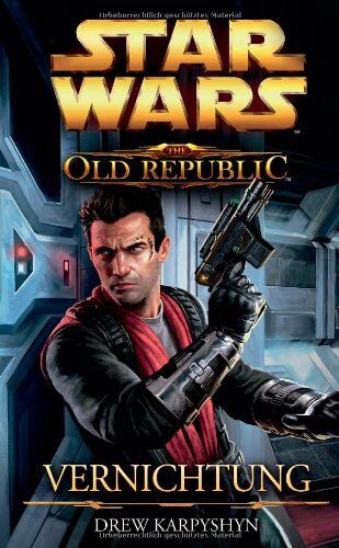 Drew Karpyshyn - Star Wars The Old Republic. Vernichtung - Preis vom 01.10.2026 17:08:56 h