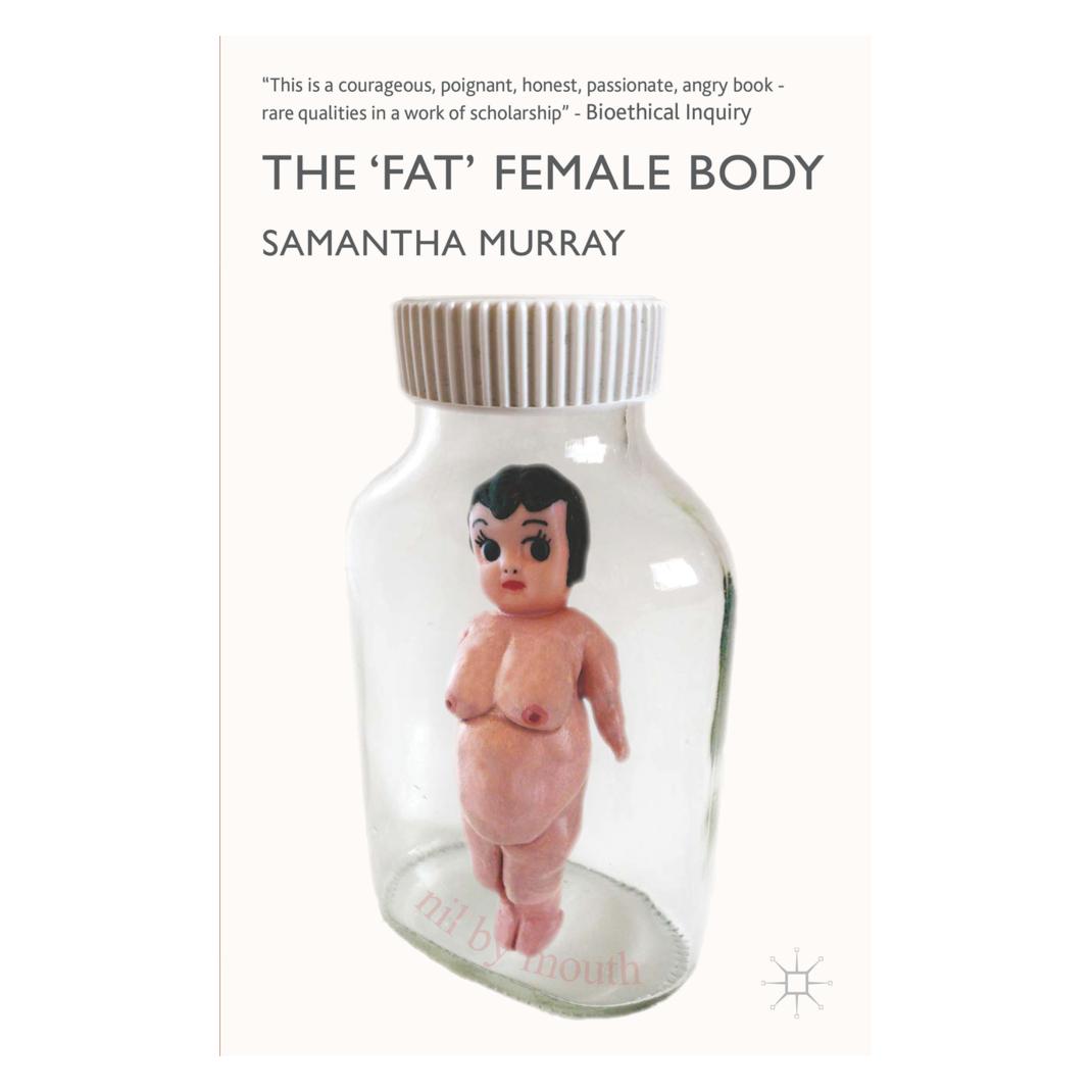 Springer The 'Fat' Female Body (Englisch, Softcover, S Murray, S. Murray) (55616366)