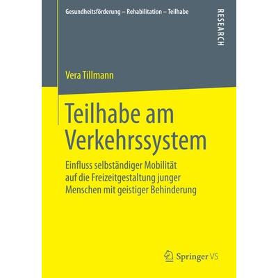 Teilhabe am Verkehrssystem, Taschenbuch von Vera Tillmann, Springer Fachmedien Wiesbaden GmbH, 978-3-658-08125-6