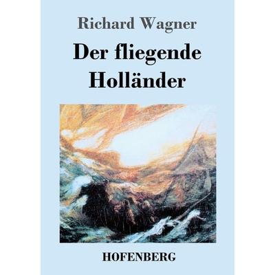 Der fliegende Holländer -