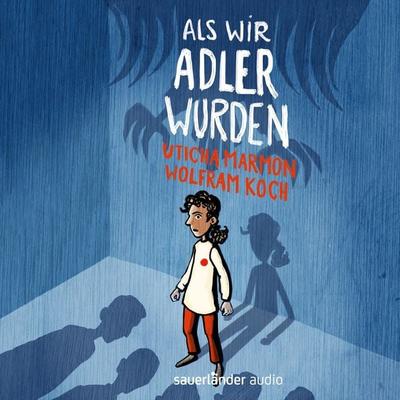 Als wir Adler wurden - Uticha Marmon, Audio, 9783732449743