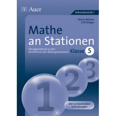 Mathe an Stationen 5, Geheftet von Marco Bettner,Erik Dinges, Auer Verlag in der AAP Lehrerwelt GmbH, 978-3-403-04924-1