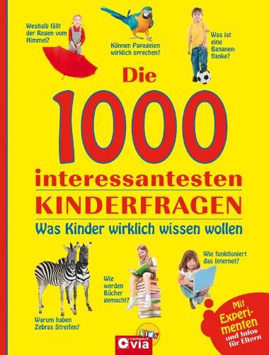 Sabine Fritz - Die 1000 interessantesten Kinderfragen: Was Kinder wirklich wissen wollen. Mit Experimenten und Infos für Eltern. Für Kinder ab 6 Jahren - Preis vom 10.10.2026 11:48:34 h