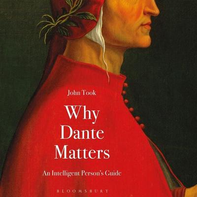 Why Dante Matters - John Took, Audio, 9781472978837