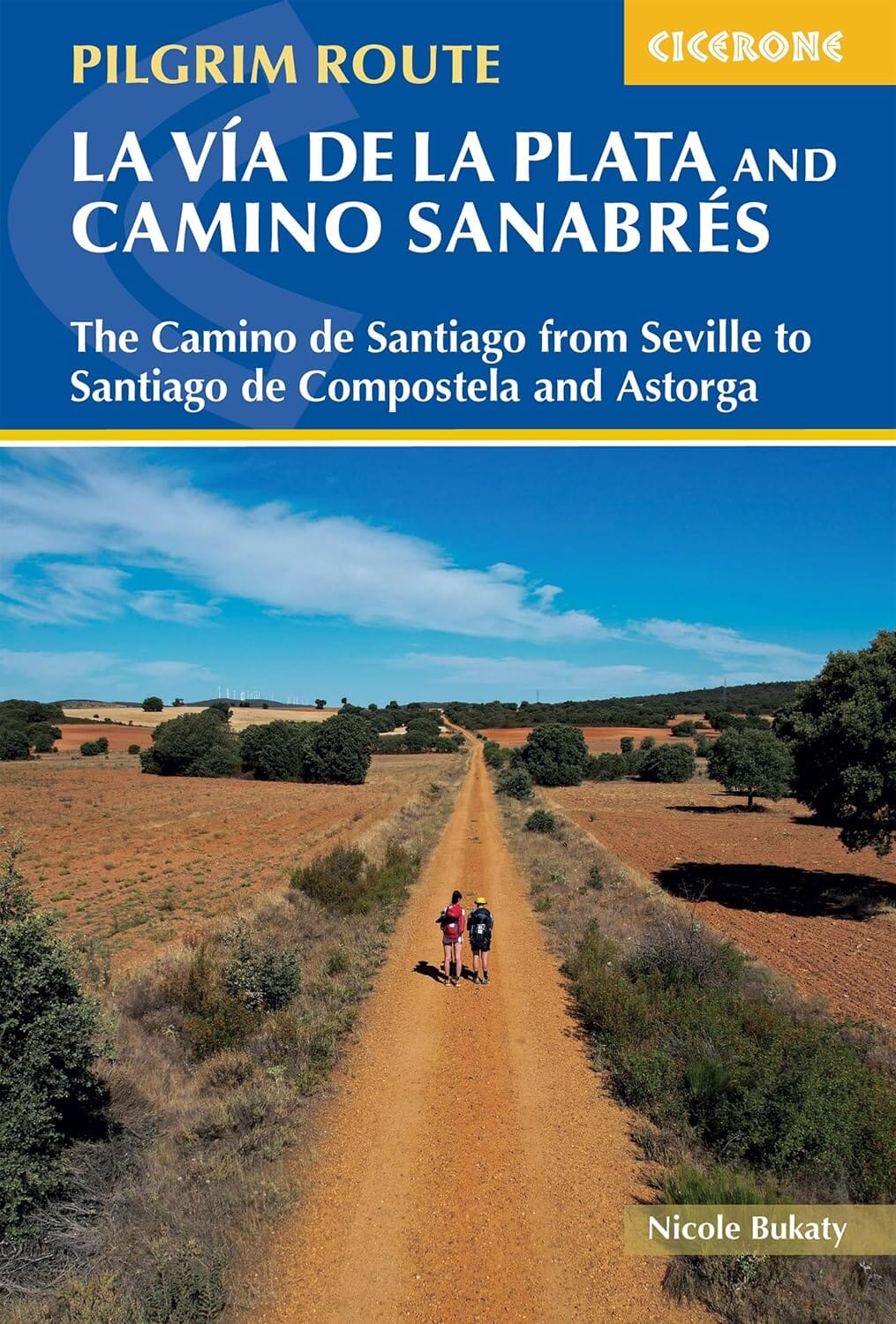 Guide de randonnées (en anglais) - La Via de la Plata and Camino Sanabres   Cicerone
