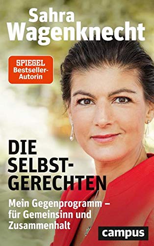 Sahra Wagenknecht - Die Selbstgerechten: Mein Gegenprogramm - für Gemeinsinn und Zusammenhalt - Preis vom 17.10.2026 19:25:27 h