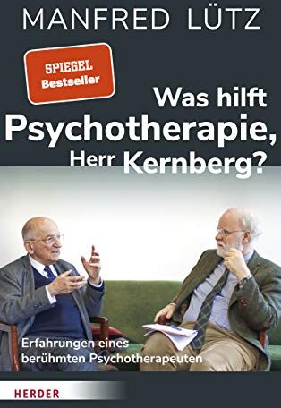 Kernberg, Prof. Dr. Otto - Was hilft Psychotherapie, Herr Kernberg?: Erfahrungen eines berühmten Psychotherapeuten - Preis vom 07.10.2026 11:45:10 h