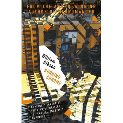 Burning Chrome, Taschenbuch von William Gibson, Orion Publishing Group, 978-1-4732-1744-7